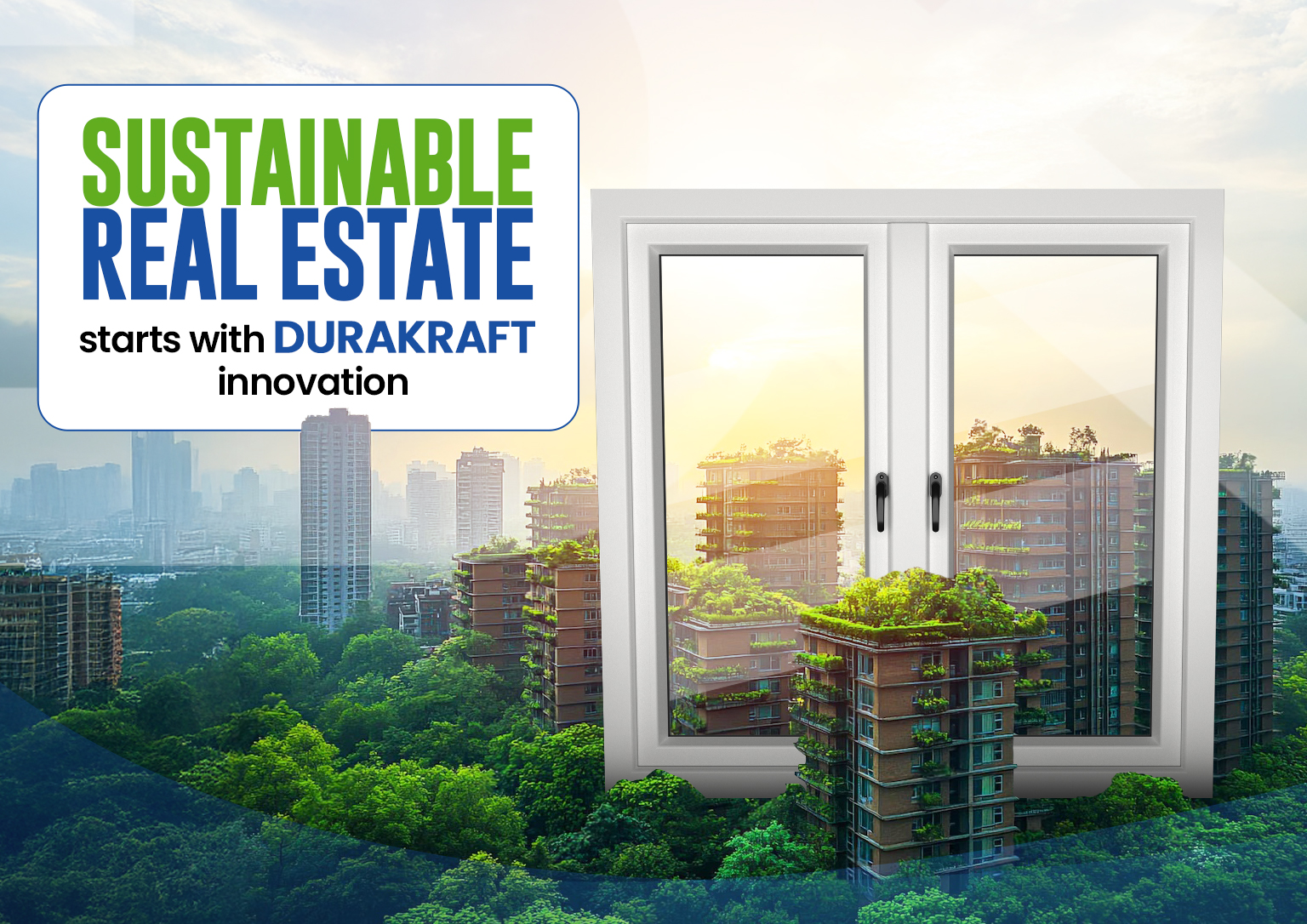 How uPVC Adds Value to Sustainable Real Estate Projects: Builder & Buyer Benefits Explained