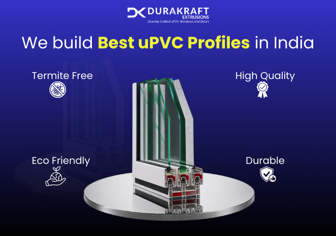 Best uPVC Profiles in India: What You Need to Know Before You Choose